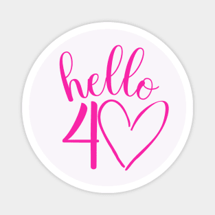 Hello 40 pink design Magnet